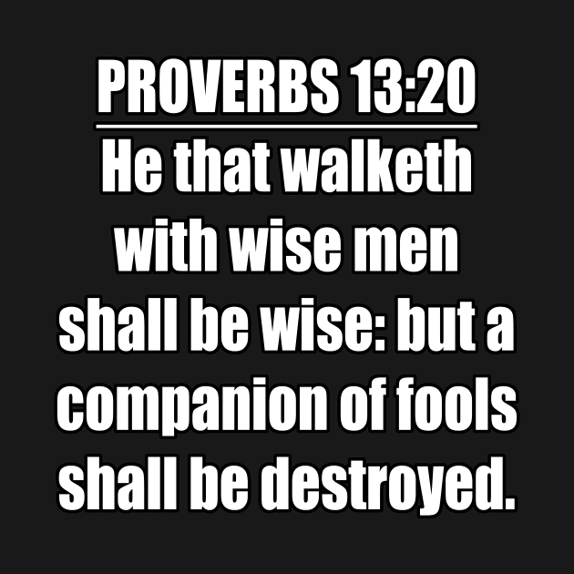 Bible Verse Proverbs 13:20 by Holy Bible Verses