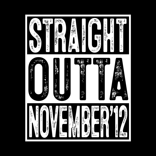 Straight Outta November 2012 7th Birthday Gift 7 Year Old by rhondamoller87