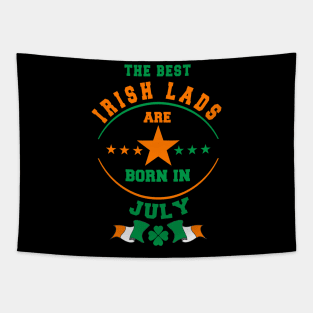 The Best Irish Lads Are Born In July Shamrock Tapestry