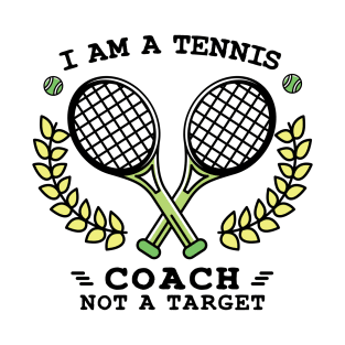 I'm A Tennis Coach Not A Target T-Shirt