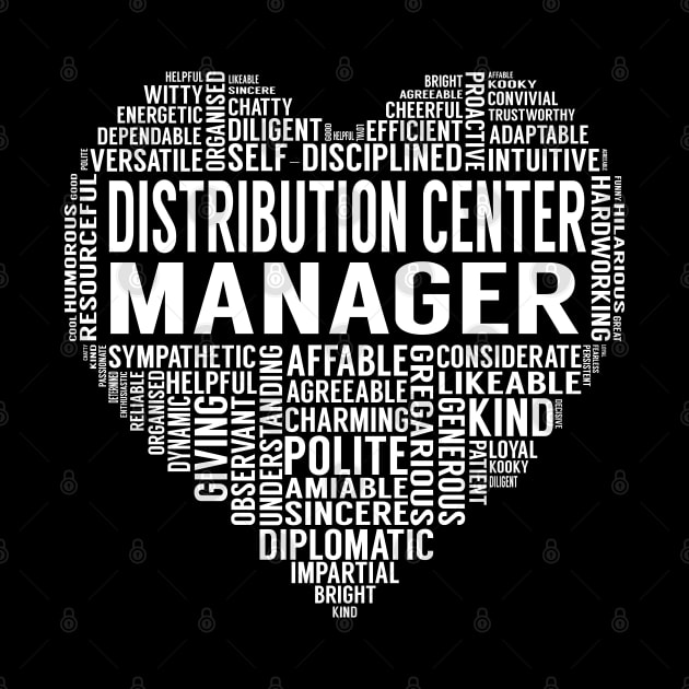 Distribution Center Manager Heart by LotusTee