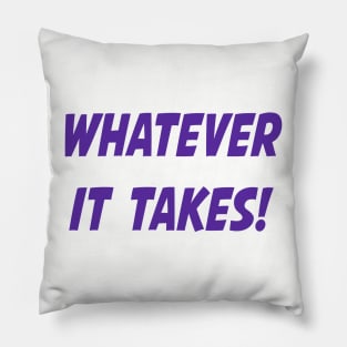 Whatever It Takes - Purple Pillow