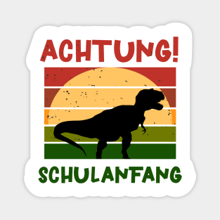 Achtung Schulanfang Dinosaurier Schulbeginn T shirt Magnet