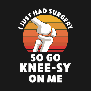 Knee Replacement Surgery New Knee Recovery T-Shirt