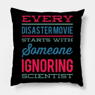 Every Disaster Movie Starts With Someone Ignoring Scientist Pillow