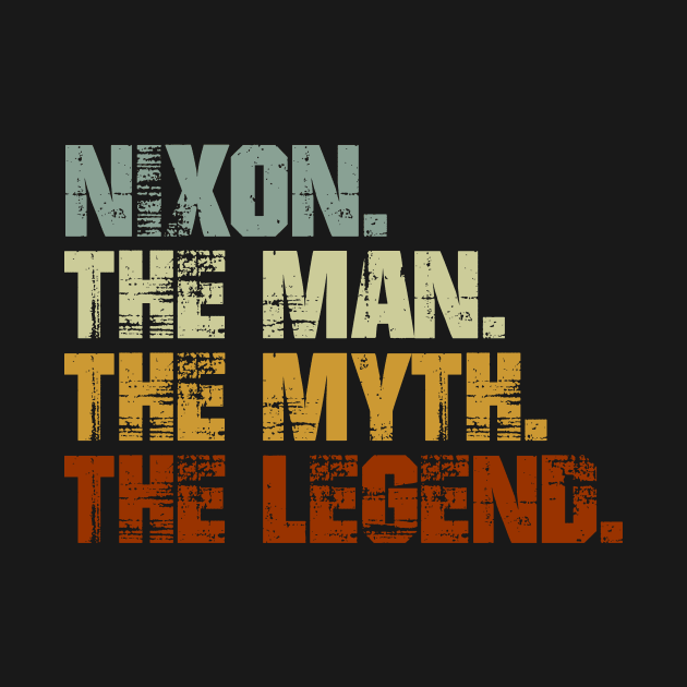 Nixon The Man The Myth The Legend by designbym