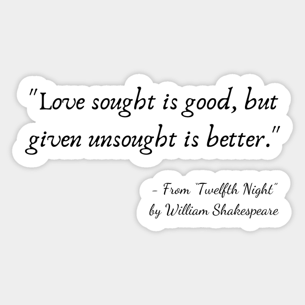 A Quote about Love from "Twelfth Night” by William Shakespeare - Love -  Sticker | TeePublic