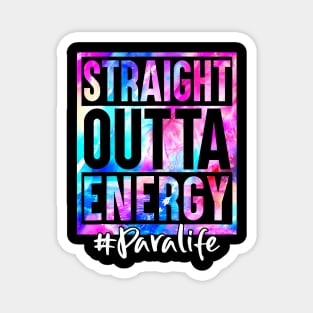 Straight Outta Energy Para Life Tie Dye Magnet