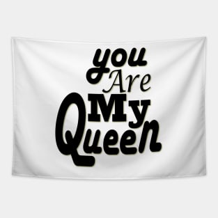 you are my queen tshirt Tapestry