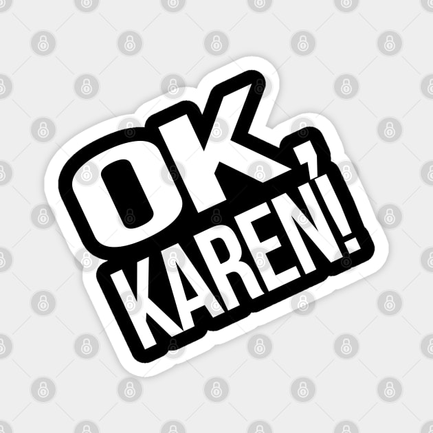 Karen Meme Social Media Magnet by McNutt