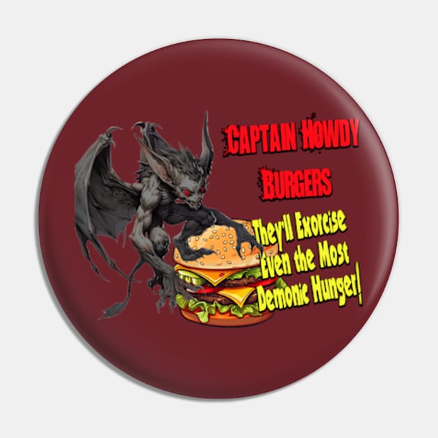 Captain Howdy Burgers Pin by Dana on Deck