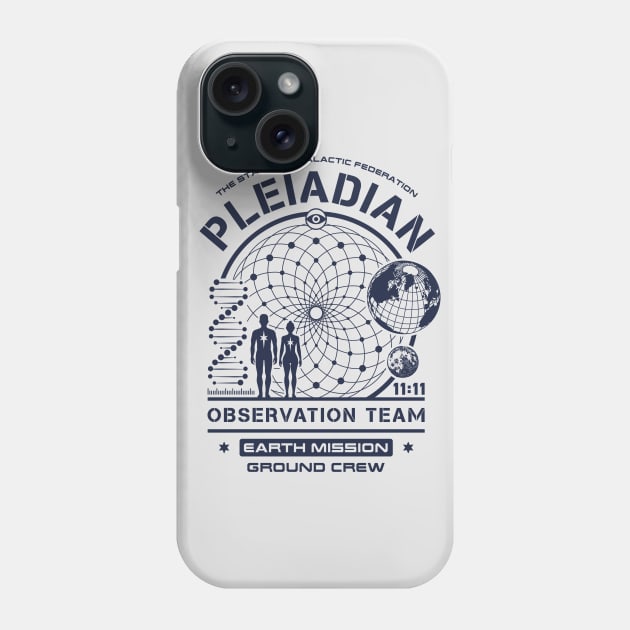 Pleiadian Starseed Observation Team Earth Mission Crew Phone Case by rycotokyo81