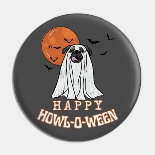 Happy Howl-O-Ween Ghost Dog Pug Pun Distressed Design Pin