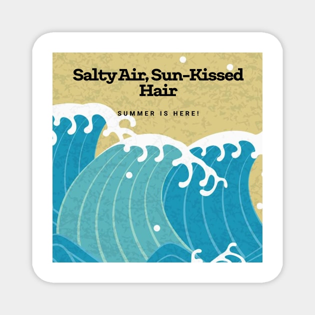 Salty air, sun-kissed hair Magnet by ramith-concept