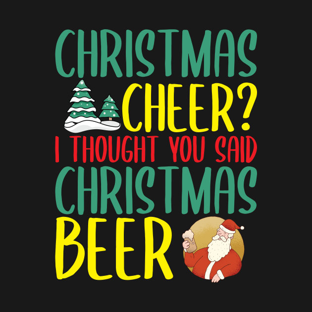 Christmas Cheer Beer Holiday Drinking Gift Christmas TShirt