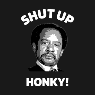 Shut Up Honky The Jeffersons Tv T-Shirt