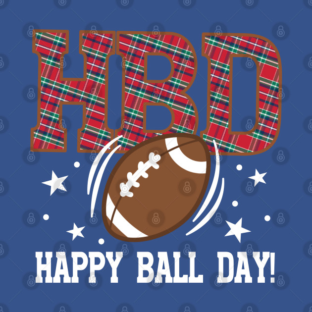 Discover HBD Happy Baseball Day! - American Football Lover - T-Shirt