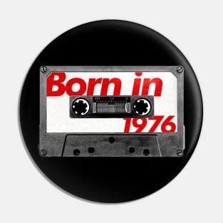 Born in 1976  ///// Retro Style Cassette Birthday Gift Design Pin