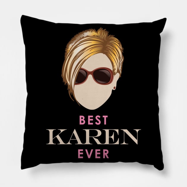 Best Karen Ever Pillow by Vector Deluxe