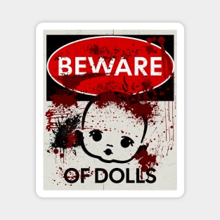 Beware of Dolls sign Magnet