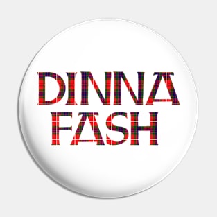 Dinna Fash Outlander Tartan Standard Pin