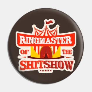 Ringmaster of the Shit show Pin