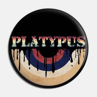 Melted Vinyl - Platypus Pin