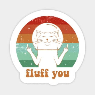 Fluff You - Space Cat Magnet