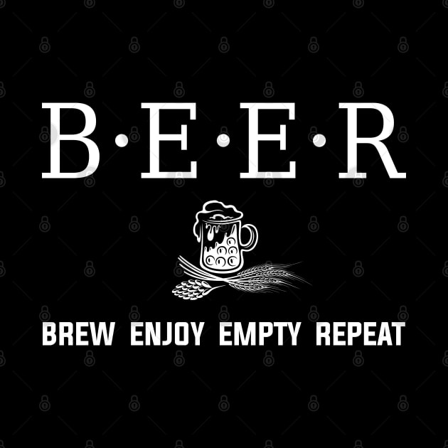 Beer - Brew Enjoy Empty Repeat by byfab