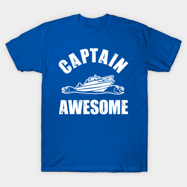 Captain Awesome speed boat - Captain Awesome Speed Boat - T-Shirt