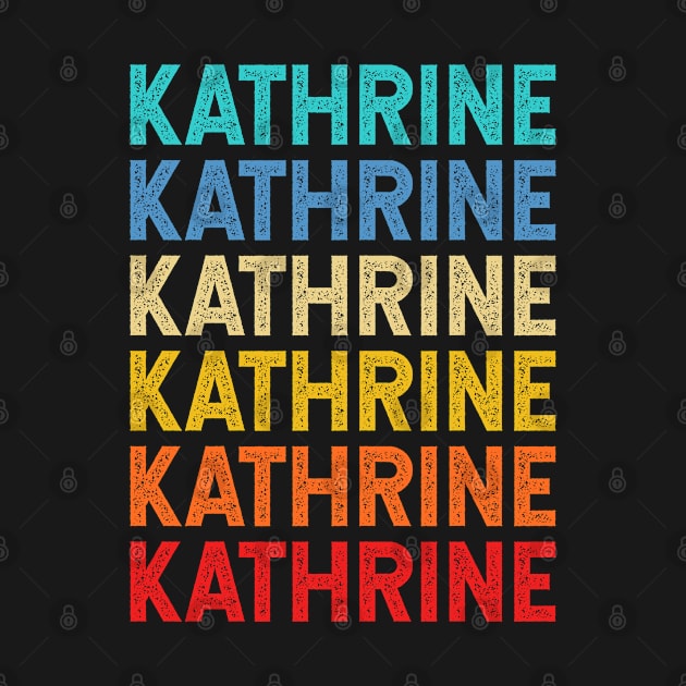 Kathrine Name Vintage Retro Custom Gift Named Kathrine by CoolDesignsDz