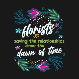 florists Saving Relationships T-Shirt