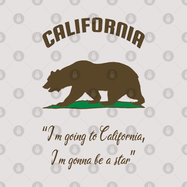 Bear Flag, Flag of California, Grizzly bear, “I’m going to California, I’m gonna be a star.” by egygraphics