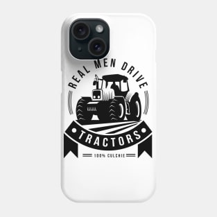 Real Men Drive Tractors Phone Case