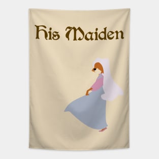 His Maiden Tapestry