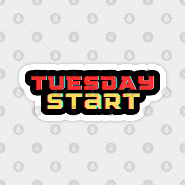 Tuesday Start Magnet by BlunBla Design