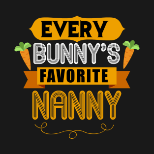 WOMEN'S EVERY BUNNYS FAVORITE NANNY SHIRT CUTE EASTER GIFT T-Shirt