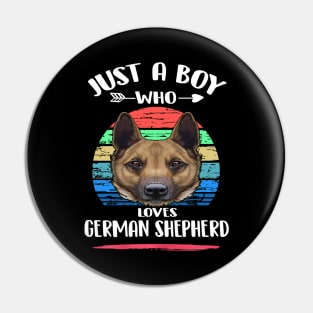 Just A Boy Who Loves German Shepherd Vintage Pin