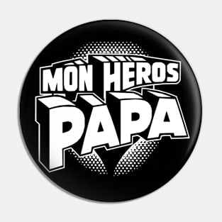 Mon Héros Papa Pin