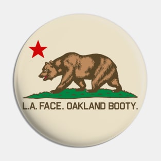 L.A. Face, Oakland Booty Pin