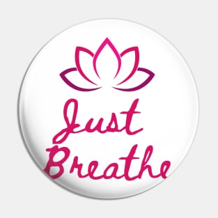 Just Breathe Yoga Pin