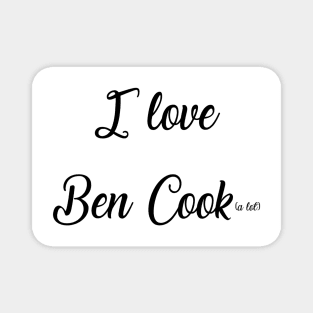 I LOVE BEN COOK Magnet