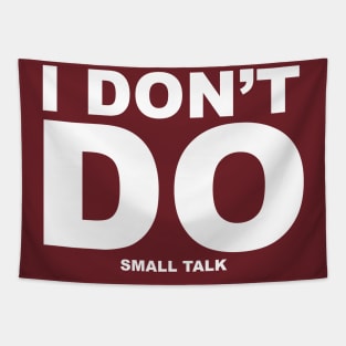 I don't do small talk Tapestry