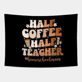 Half Coffee Half Teacher Inspirational Quote homeschool mom Tapestry