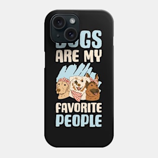 Dogs Favorite People Funny Dog Gift Phone Case