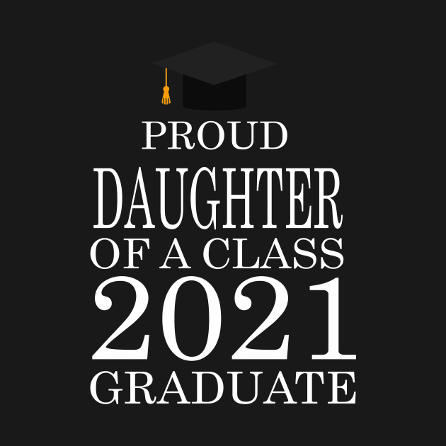 Proud daughter of a class 2021 Graduate by FERRAMZ