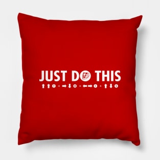 Just Do This Pillow