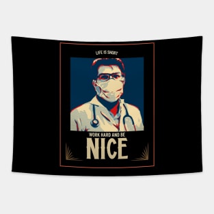 Life is short - Work hard and be nice Tapestry