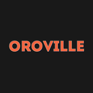 Oroville T-Shirt