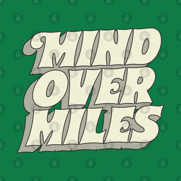 == Mind Over Miles == by DankFutura